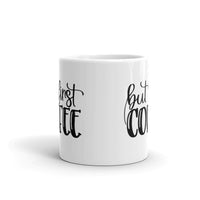 But First Coffee White glossy mug