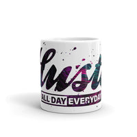 Hustle All Day Everyday White glossy mug