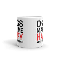 Dogs Make Me Happy White glossy mug