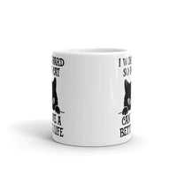 So My Cat Can Live a Better Life White glossy mug