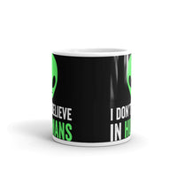 I Don't Believe in Humans White glossy mug