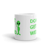 Don't Get Weird White glossy mug