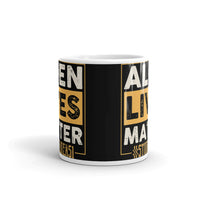 Alien Lives Matter (Storm Area 51) White glossy mug