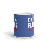 Catch Flights Not Feelings 7 White glossy mug