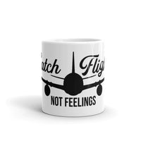 Catch Flights Not Feelings 23 White glossy mug