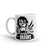 I Like You for Your Brains White glossy mug