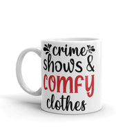 Crime Shows and Comfy Clothes White glossy mug