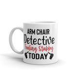 Armchair Detective (Feeling Stabby Today) White glossy mug