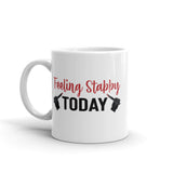 Feeling Stabby Today White glossy mug