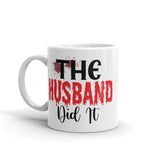 The Husband Did It White glossy mug