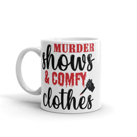 Murder Shows and Comfy Clothes White glossy mug