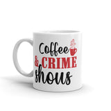 Coffee & Crime Shows White glossy mug