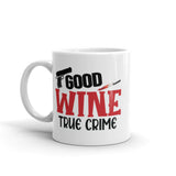 Good Wine True Crime White glossy mug