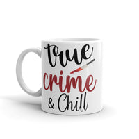 True Crime & Chill White glossy mug