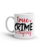 True Crime & Crafting White glossy mug