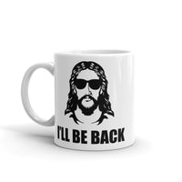 I'll be Back (Jesus) White glossy mug