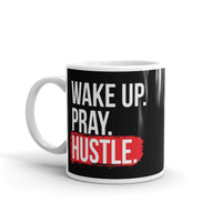 Wake Up. Pray. Hustle. White glossy mug