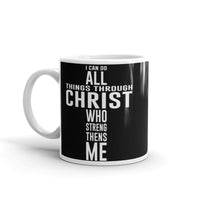 I Can Do All Things Through Christ White glossy mug