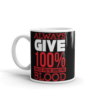 Always Give 100% White glossy mug