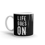 Life Goes On White glossy mug