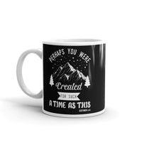 Perhaps you were Created for Such a Time as This White glossy mug