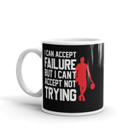 I Can Accept Failure White glossy mug