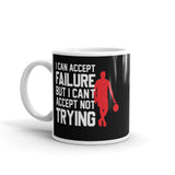 I Can Accept Failure White glossy mug