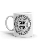 Do Something Today White glossy mug