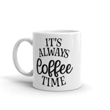 It's Always Coffee Time White glossy mug