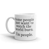 Watch the World Burn White glossy mug