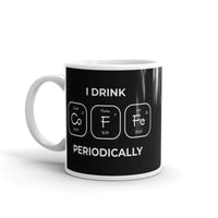 I Drink Coffee Periodically White glossy mug