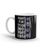 Fight for Those Who Fight for Us White glossy mug