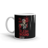 Its Just a Flesh Wound White glossy mug