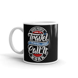 Travel and Call it Work White glossy mug