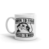 Born to Fish Forced to Work White glossy mug