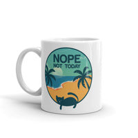 Nope Not Today White glossy mug