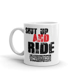 Shut Up and Ride White glossy mug