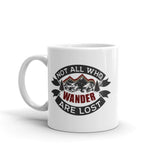 Not All Who Wander Are Lost White glossy mug