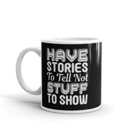 Have Stories to Tell White glossy mug