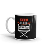 Keep Calm I'm a Director White glossy mug