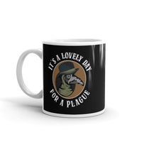 Lovely Day for a Plague White glossy mug