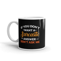 Sarcastic Answer White glossy mug