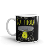 Ask Me About My Butthole (UFO 2) White glossy mug