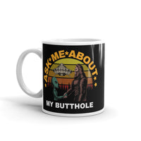 Ask Me About My Butthole (Alien & Bigfoot) White glossy mug