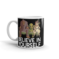 Believe in Yourself (Bigfoot, Alien, Unicorn) White glossy mug