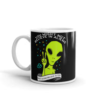 Aliens Believe in You White glossy mug