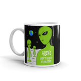 Aliens Don't Believe In You Either White glossy mug