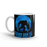 Bigfoot Saw Me White glossy mug