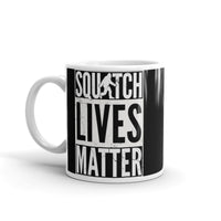 Squatch Lives Matter White glossy mug