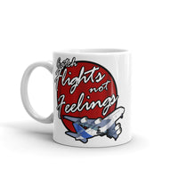 Catch Flights Not Feelings 21 White glossy mug